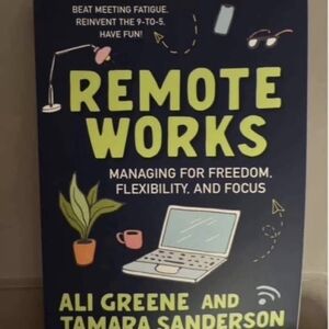 Remote Works Book by Ali Greene and Tamara Sanderson